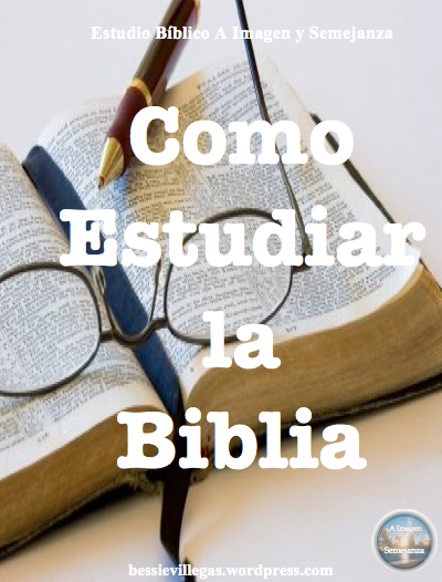 Guía de Estudio – Como Estudiar la Biblia | A Imagen y Semejanza
